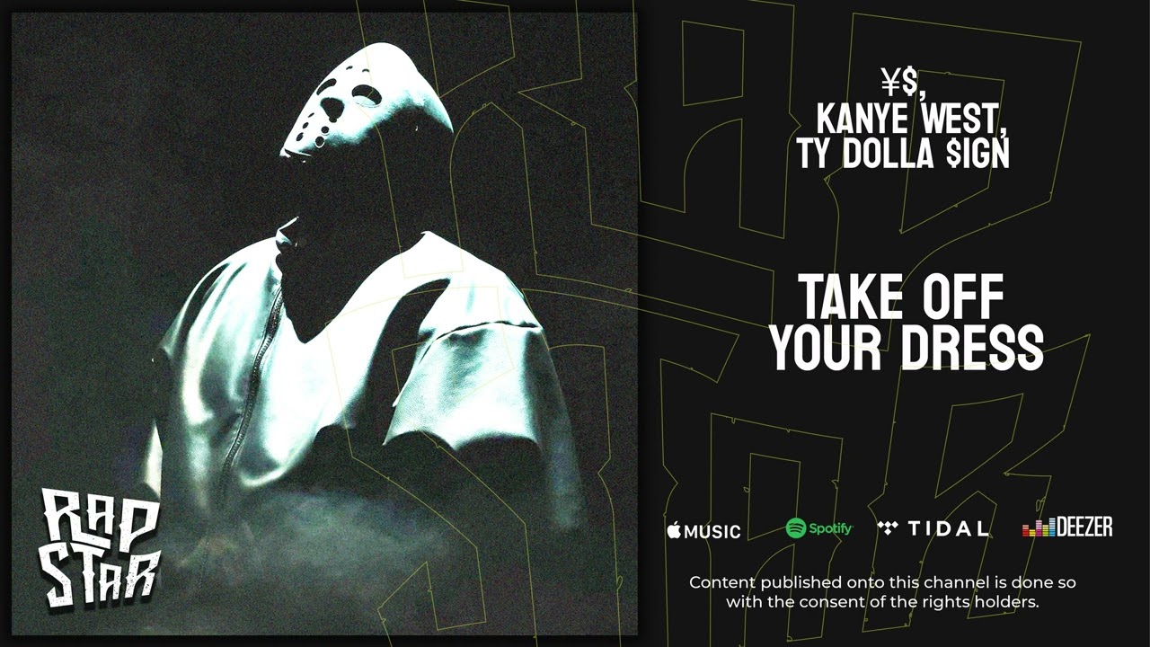 Kanye West & Ty Dolla $ign - TAKE OFF YOUR DRESS Mp3 Download